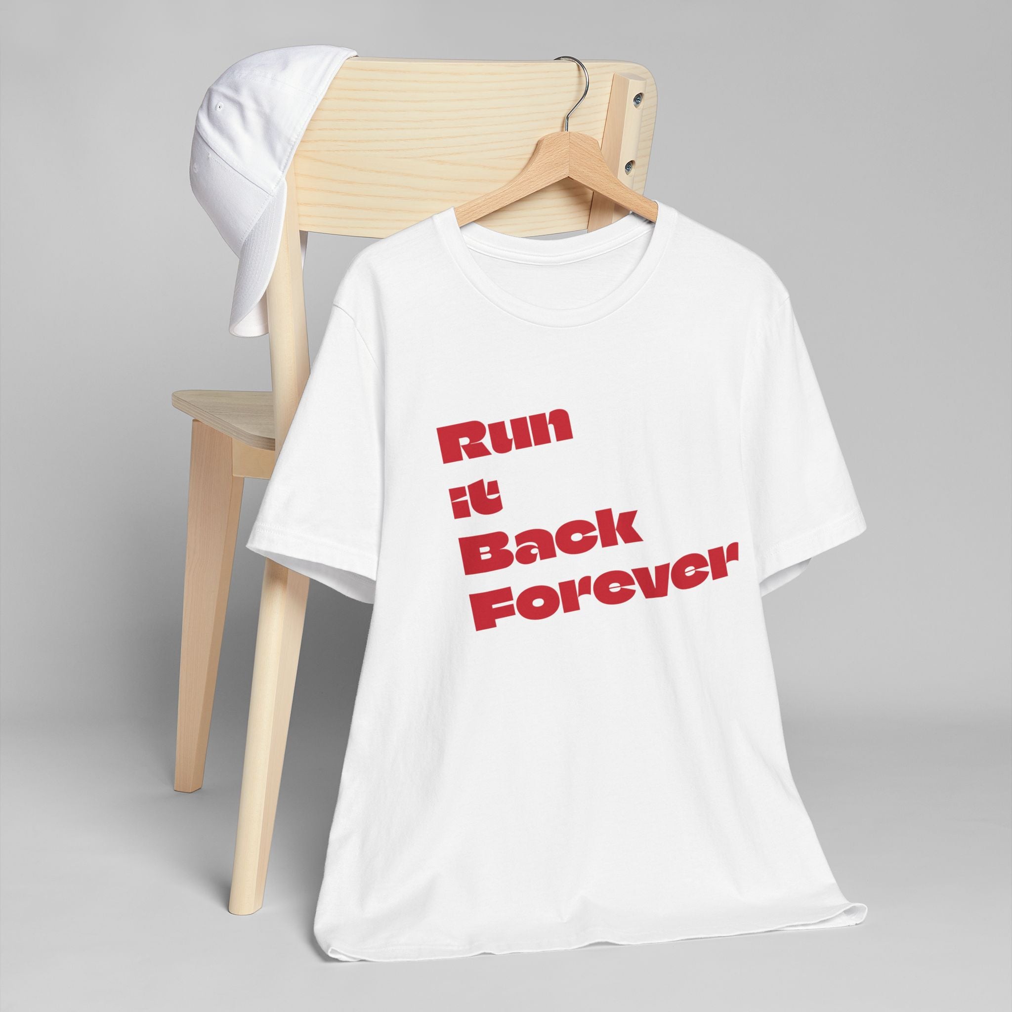"Run it Back Forever" - T-Shirt