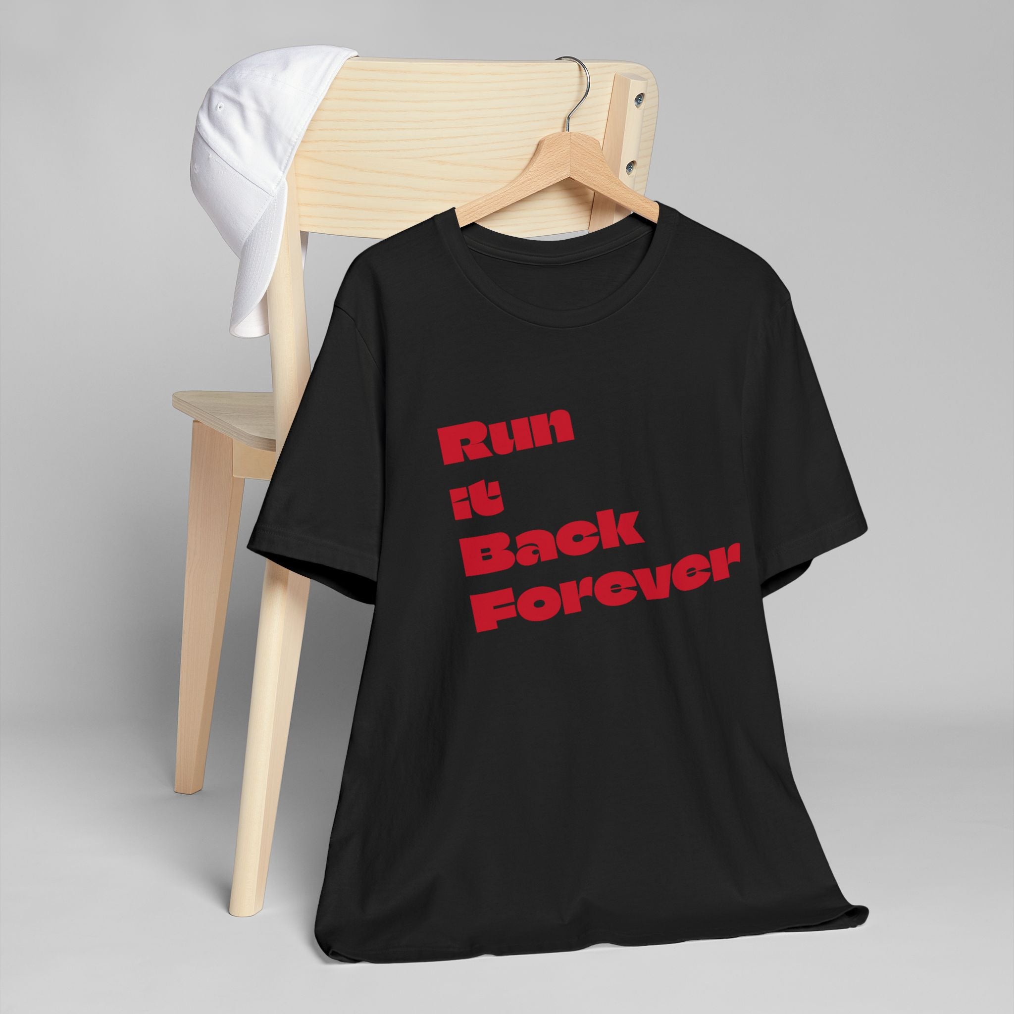 "Run it Back Forever" - T-Shirt